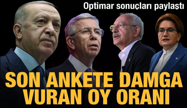 Optimar’ın yaptığı en son anket sonuçları açıklandı: Cumhurbaşkanı Erdoğan açık ara birinci!