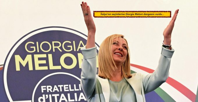 İtalya’nın seçimlerine Giorgia Meloni dangasını vurdu…