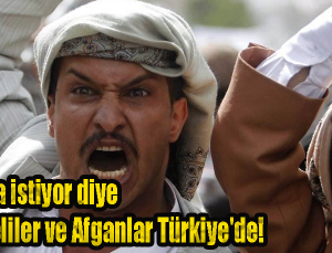 Avrupa istiyor diye Suriyeliler ve Afganlar Türkiye’de!