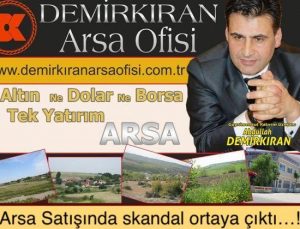 Demirkıran Arsa Ofisi Abdullah Demirkıran rakiplerini kurşunlatmak istedi…!Yeliz Karaoğlu para trafiğini sağladı…