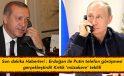 Son dakika Haberleri : Erdoğan ile Putin telefon görüşmesi gerçekleştirdi! Kritik ‘müzakere’ teklifi