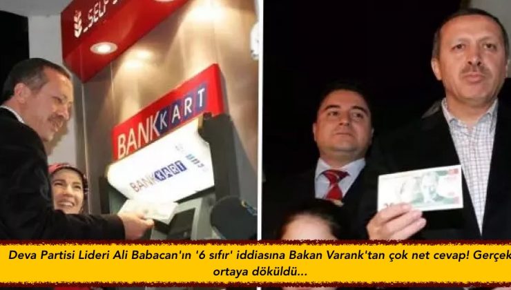 Deva Partisi Lideri Ali Babacan’ın ‘6 sıfır’ iddiasına Bakan Varank’tan çok net cevap! Gerçek ortaya döküldü…