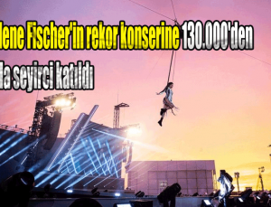 Helene Fischer’in rekor konserine 130.000’den fazla seyirci katıldı
