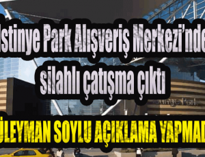 İstanbul Sarıyer’deki İstinye Park Alışveriş Merkezi’nde silahlı çatışma çıktı! İran ve Azerbaycan mafyaları çatıştı!