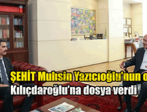 Şehit Muhsin Yazıcıoğlu’nun oğlu Fatih Furkan Yazıcıoğlu Kılıçdaroğlu’na dosya verdi
