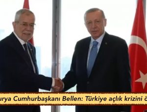 Avusturya Cumhurbaşkanı Bellen: Türkiye açlık krizini önledi…