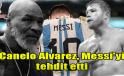 Canelo Alvarez, Messi’yi tehdit etti, Mike Tyson devreye girdi! Ringe çıkmak zorunda kalırım!