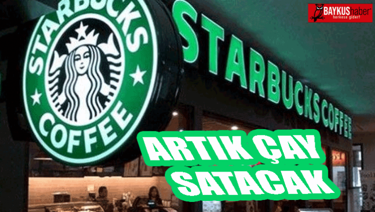 Starbucks Rize çayı satışına başlıyor! Talep var!