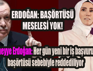 Sümeyye Erdoğan: Her gün yeni bir iş başvurusu, başörtüsü sebebiyle reddediliyor dedi! Erdoğan bitti demişti!