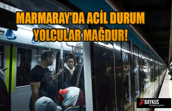 Üsküdar Marmaray’da acil durum anonsu; seferler durdu