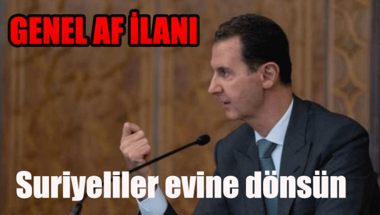 Beşar Esad Af ilanı verdi Milyonlarca Suriyeliyi ilgilendiriyor!