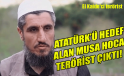 El Kaide’ci terörist Musa Hoca Cumhuriyet ve Atatürk’ü hedef aldı!
