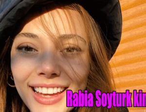 Rabia Soyturk kimdir, nereli, Sevgilisi var mı?