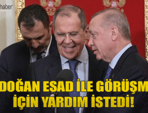 Erdoğan Esad’la görüşmek için yardım istedi!