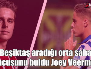 Beşiktaş Joey Veerman transferini gerçekleştirmek istiyor!
