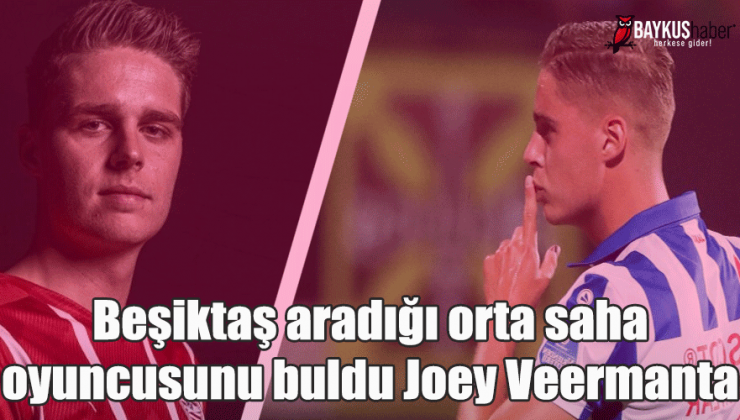 Beşiktaş Joey Veerman transferini gerçekleştirmek istiyor!