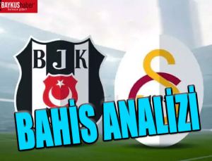 Beşiktaş, Galatasaray Bahis Analizi, Şampiyonluk maçı olabilir!