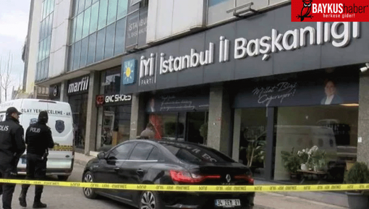 Zeytinburnu’ndaki İYİ Parti İstanbul İl Başkanlığı binasına silahlı saldırı!