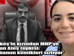 Türkeş’in kızından MHP’ye Sinan Ateş tepkisi: Babam Alparslan Türkeş’in kemikleri ne kadar sızlıyor