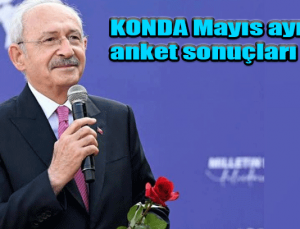 KONDA Mayıs ayı anket sonuçları! Bay Kemal Erdoğan’a fark attı!