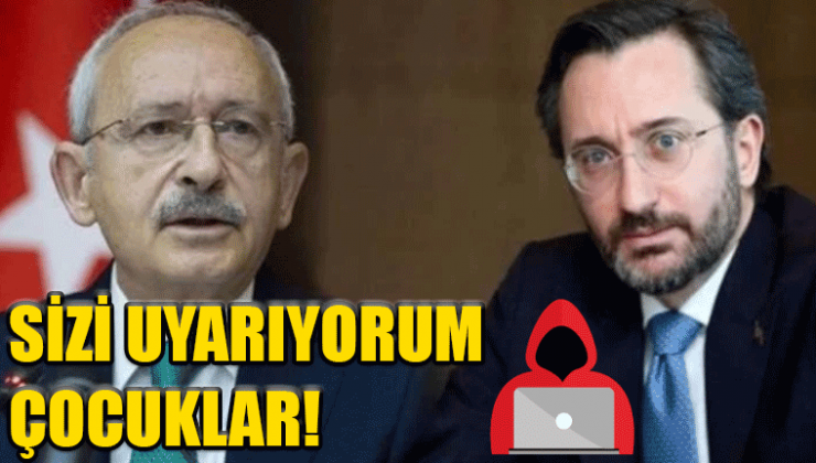 Kılıçdaroğlu: Fahrettin Altun, Serhat ve ekip arkadaşları Çağatay ile Evren Son uyarımdır!