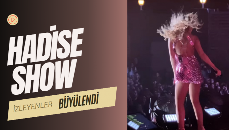 Hadise, İzmir Konserinde Büyüledi: Mini Elbisesi ve Çılgın Danslarla Göz Doldurdu!