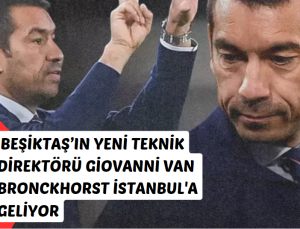 Beşiktaş’ın yeni teknik direktörü Giovanni van Bronckhorst, İstanbul’a geliyor