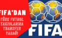 FIFA’dan Türk Futbol Takımlarına Transfer Yasağı: İşte Cezalı Kulüpler