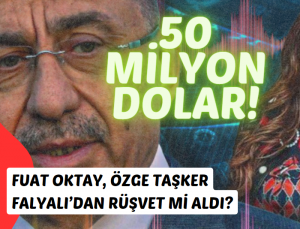 Özge Falyalı’dan 50 milyon dolar rüşvet aldığı iddia edilen Ak Partili Fuat Oktay konuştu